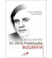 Błogosławiony ks. Jerzy Popiełuszko. Autor: Czaczkowska Ewa K., Tomasz Wiścicki. SmakLiter.pl Okładka książki Błogosławiony ks. Jerzy Popiełuszko