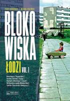 Blokowiska Łodzi vol. 1. Autor: Piotr Borowski, Koliński Michał. SmakLiter.pl Okładka książki Blokowiska Łodzi vol. 1