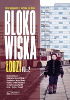 Blokowiska Łodzi vol.2. Autor: Piotr Borowski, Koliński Michał. SmakLiter.pl Okładka książki Blokowiska Łodzi vol.2