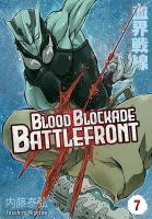 Blood Blockade Battlefront. Tom 7. Autor: Yasuhiro Nightow. SmakLiter.pl Okładka książki Blood Blockade Battlefront. Tom 7
