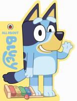 Bluey: All About Bluey. Autor: Bluey. SmakLiter.pl Okładka książki Bluey: All About Bluey