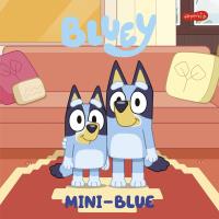 Bluey. Mini-Blue. Moja czytanka. Autor: Ludo. SmakLiter.pl Okładka książki Bluey. Mini-Blue. Moja czytanka
