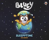 Bluey: Sleepytime. Autor: Joe Brumm. SmakLiter.pl Okładka książki Bluey: Sleepytime