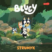 Okładka książki Bluey. Strumyk. Moja czytanka