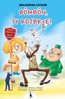 Bōmbōn, Ty rojbrze! wer. śląska. Autor: Cichoń Waldemar. SmakLiter.pl Okładka książki Bōmbōn, Ty rojbrze! wer. śląska