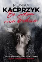 Okładka książki Bo jutra nie będzie