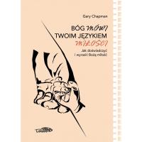 Bóg mówi twoim językiem miłości... Autor: Gary Chapman. SmakLiter.pl Okładka książki Bóg mówi twoim językiem miłości..