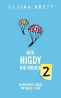 Bóg nigdy nie mruga 2 pocket. Autor: Regina Brett. SmakLiter.pl Okładka książki Bóg nigdy nie mruga 2 pocket