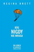 Bóg nigdy nie mruga. 50 lekcji na trudniejsze... Autor: Regina Brett. SmakLiter.pl Okładka książki Bóg nigdy nie mruga. 50 lekcji na trudniejsze..