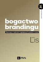 Bogactwo brandingu. Autor: Lis Adam. SmakLiter.pl Okładka książki Bogactwo brandingu