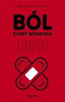 Ból, który wzmacnia. Autor: Bernardo Stamateas. SmakLiter.pl Okładka książki Ból, który wzmacnia