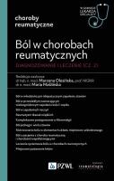 Ból w chorobach reumatycznych. Diagnozowanie i leczenie. Cz. 2. Autor: Olesińska Marzena, Maślińska Maria. SmakLiter.pl Okładka książki Ból w chorobach reumatycznych. Diagnozowanie i leczenie. Cz. 2