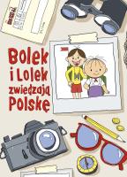 Bolek i Lolek zwiedzają Polskę. Autor: Zuzanna Kiełbasińska. SmakLiter.pl Okładka książki Bolek i Lolek zwiedzają Polskę