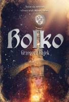 Bolko. Autor: Gajek Grzegorz. SmakLiter.pl Okładka książki Bolko