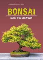 Bonsai. Kurs podstawowy. Autor: Elodie Marconnet, Nicolas Coulon. SmakLiter.pl Okładka książki Bonsai. Kurs podstawowy