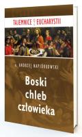Boski chleb człowieka. Autor: Napiórkowski Andrzej. SmakLiter.pl Okładka książki Boski chleb człowieka