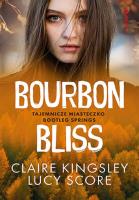 Bourbon Bliss. Tajemnicze miasteczko Bootleg... Autor: Claire Kingsley, Score Lucy. SmakLiter.pl Okładka książki Bourbon Bliss. Tajemnicze miasteczko Bootleg..
