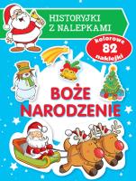 Boże Narodzenie. Historyjki z nalepkami. Autor: Wiśniewska Anna. SmakLiter.pl Okładka książki Boże Narodzenie. Historyjki z nalepkami