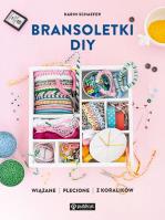 Bransoletki DIY. Autor: Schaefer Karin. SmakLiter.pl Okładka książki Bransoletki DIY
