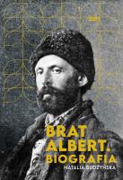Brat Albert. Biografia w.2022. Autor: Natalia Budzyńska. SmakLiter.pl Okładka książki Brat Albert. Biografia w.2022