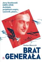 Brat generała. Jerzy Sosnkowski (1893-1954). Autor: Dariusz Błaszczyk. SmakLiter.pl Okładka książki Brat generała. Jerzy Sosnkowski (1893-1954)