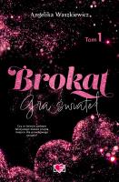 Brokat. Gra świateł. Tom 1. Autor: Waszkiewicz Angelika. SmakLiter.pl Okładka książki Brokat. Gra świateł. Tom 1