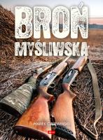 Broń myśliwska. Autor: Marek Czerwiński. SmakLiter.pl Okładka książki Broń myśliwska