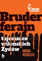 Bruderferajn. Autor: Iwona Kienzler. SmakLiter.pl Okładka książki Bruderferajn