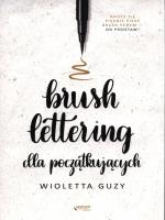 Brush lettering dla początkujących. Autor: Wioletta Guzy. SmakLiter.pl Okładka książki Brush lettering dla początkujących