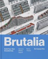 Brutalia: Build Your Own Brutalist Italy. Autor: Zupagrafika. SmakLiter.pl Okładka książki Brutalia: Build Your Own Brutalist Italy