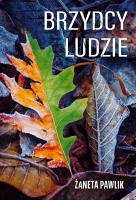 Brzydcy ludzie. Autor: Żaneta Pawlik. SmakLiter.pl Okładka książki Brzydcy ludzie