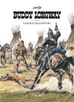 Buddy Longway 3 Ludzkie szaleństwo. Autor: DERIB. SmakLiter.pl Okładka książki Buddy Longway 3 Ludzkie szaleństwo