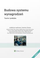 Budowa Systemu Wynagrodzeń. Teoria i praktyka. Autor: Liksza Joanna. SmakLiter.pl Okładka książki Budowa Systemu Wynagrodzeń. Teoria i praktyka