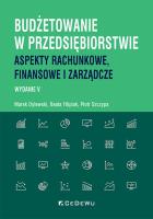 Budżetowanie w przedsiębiorstwie. Autor: Dylewski Marek, Filipiak Beata, Szczypa Piotr. SmakLiter.pl Okładka książki Budżetowanie w przedsiębiorstwie