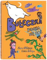 Bułeczka kocha się bać. Autor: Ohlsson Sara. SmakLiter.pl Okładka książki Bułeczka kocha się bać