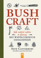 Bushcraft. Jak radzić sobie w dziczy.... Autor: Dave Canterbury. SmakLiter.pl Okładka książki Bushcraft. Jak radzić sobie w dziczy...