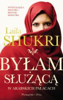 Byłam służącą w arabskich pałacach wyd. specjalne. Autor: Laila Shukri. SmakLiter.pl Okładka książki Byłam służącą w arabskich pałacach wyd. specjalne