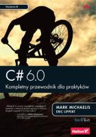 Okładka książki C# 6.0. Kompletny przewodnik dla praktyków w.V
