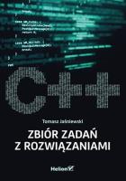 C++  Zbiór zadań z rozwiązaniami. Autor: Tomasz Jaśniewski. SmakLiter.pl Okładka książki C++  Zbiór zadań z rozwiązaniami