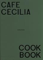 Okładka książki Cafe Cecilia Cookbook