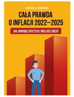Okładka książki Cała prawda o inflacji 2022-2025 Jak uniknąć kryzysu i wielkiej biedy