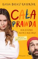 Cała prawda. Autor: Bulicz-Kasprzak Kasia. SmakLiter.pl Okładka książki Cała prawda