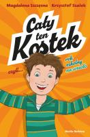 Cały ten Kostek, czyli rok szkolny na wesoło. Autor: Szczęsna Magdalena, Krysztof Szałek. SmakLiter.pl Okładka książki Cały ten Kostek, czyli rok szkolny na wesoło