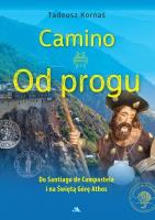 Okładka książki Camino. Od progu. Do Santiago de Compostela...