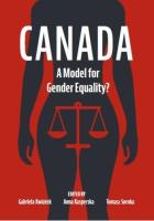 Canada. A Model for Gender Equality?. Autor: Gabriela Kwiatek, Anna Kasperska, Soroka Tomasz. SmakLiter.pl Okładka książki Canada. A Model for Gender Equality?