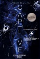 Captive. Autor: Sarah Rivens, Katarzyna Panfil. SmakLiter.pl Okładka książki Captive