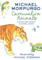 Carnival of the Animals: A Whole New World of Animal Poems. Autor: Morpurgo Michael. SmakLiter.pl Okładka książki Carnival of the Animals: A Whole New World of Animal Poems