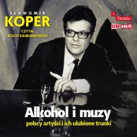 CD MP3 Alkohol i muzy. Polscy artyści i ich ulubione trunki. Autor: Sławomir Koper. SmakLiter.pl Okładka książki CD MP3 Alkohol i muzy. Polscy artyści i ich ulubione trunki