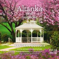 CD MP3 Altanka pod magnolią. Autor: Sandra Podleska. SmakLiter.pl Okładka książki CD MP3 Altanka pod magnolią