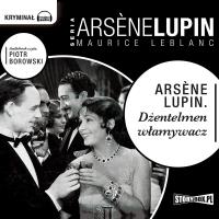 CD MP3 Arsène Lupin. Dżentelmen włamywacz. Autor: Dariusz Rekosz Maurice Leblanc. SmakLiter.pl Okładka książki CD MP3 Arsène Lupin. Dżentelmen włamywacz